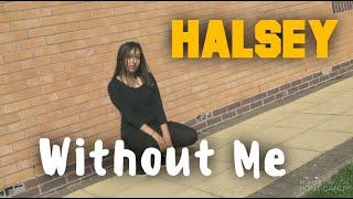 “WITHOUT ME” - HALSEY | Public Dance Choreography