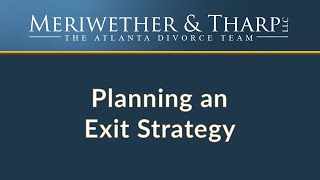 How do I plan an exit strategy? | Meriwether & Tharp