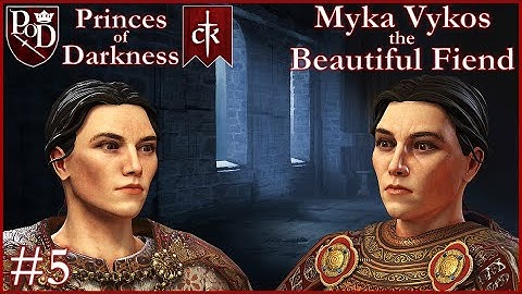 Myka Vykos the Beautiful Fiend - Princes of Darkness Gameplay #5 - CK3 Vampire World of Darkness Mod