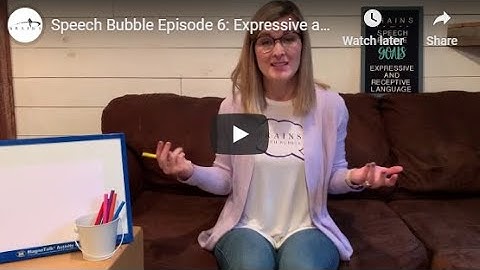 Speech Bubble Episode 6: Expressive and Receptive Language with Kaitlin Busch, MA, CCC-SLP
