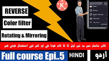 Epi.5 how to use reverse,rotatie/mirroring and color filter tool in kinemaster ||for begginers