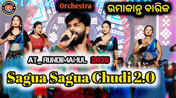 Sagua Sagua Chudi 2.0 !! Sambalpuri Song !! Umakant Barik orchestra !! AT_ Rundimahul Program 2025 