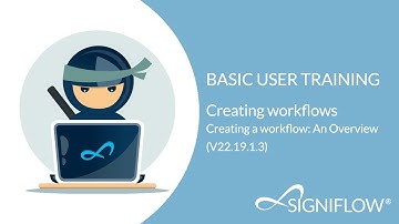 How to create a workflow in SigniFlow - An Overview (V22.19.1.3)