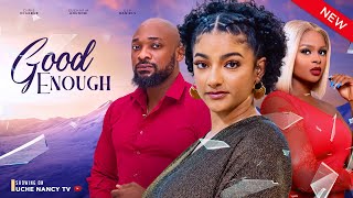 GOOD ENOUGH (New Movie) Deza The Great, Sophie Alakija, Juliet Njemanz 2024 Nollywood Romantic Movie