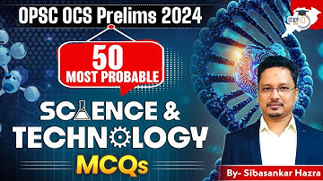 OPSC OCS PRELIMS 2024: 50 Most Probable  Science & Technology | By Sibasankar Sir | OPSC StudyIQ