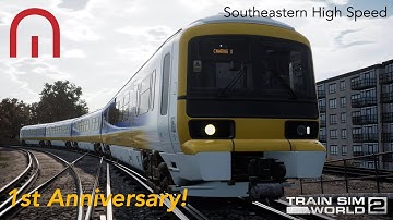 Train Sim World 2 - One Yr Anniversary of Class 465 - Southeastern High Speed - Connex Southeastern