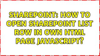 Sharepoint: How to open SharePoint list row in own HTML page JavaScript