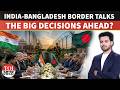 India-Bangladesh Border Talks In Delhi: Key Issues On The Agenda | India | Bangladesh