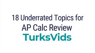 18 Quick AP Calculus Exam Review Topics