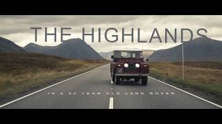 The Highlands | In a 50 Year Old Land Rover