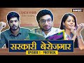 Binge's Sarkari Berojgar | Episode 1 - Protocol | Ft. Chote Miyan, Vaibhav Shukla, Neha