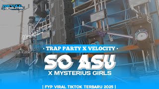 Dj Trap Party So Asu X Mysterius Girls Melody Tjap Morgan  Reval Revolution 