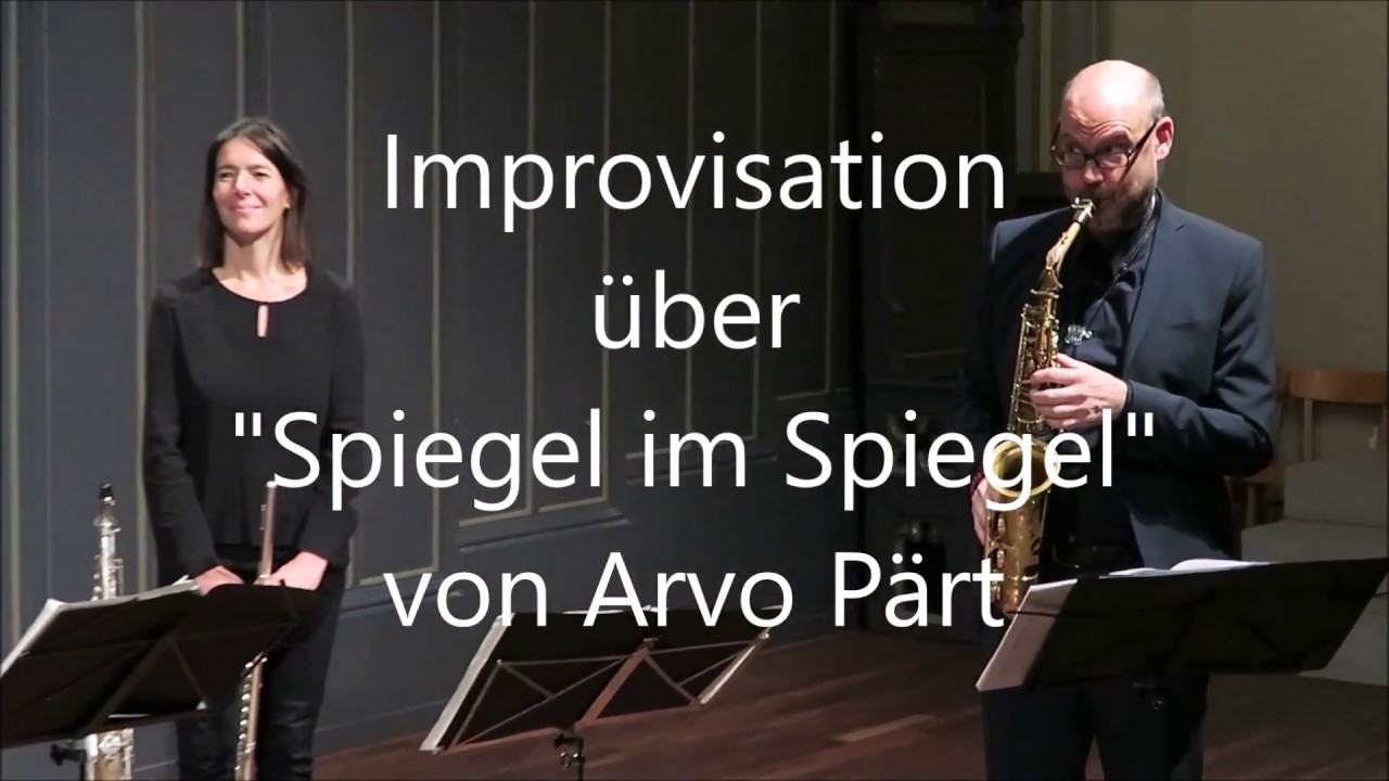 Improvisation über Spiegel im Spiegel von Arvo Pärt 