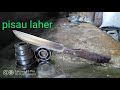 Membuat pisau  dari laher making knife  manfaatkan limbah bearing5amtv