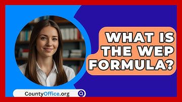 What Is The WEP Formula? - CountyOffice.org