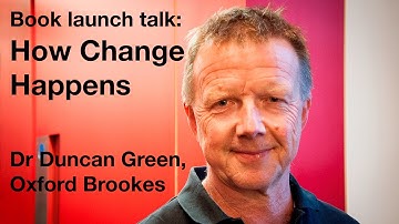 Dr Duncan Green of Oxfam: How Change Happens | Oxford Brookes University