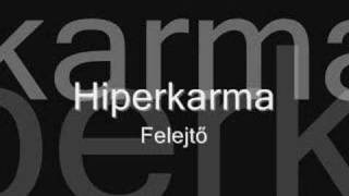 Video voorbeeld van "Hiperkarma - Felejtő"