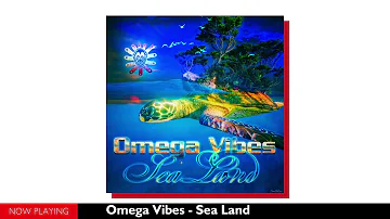 Omega Vibes - Sea land (Single//Official Audio)