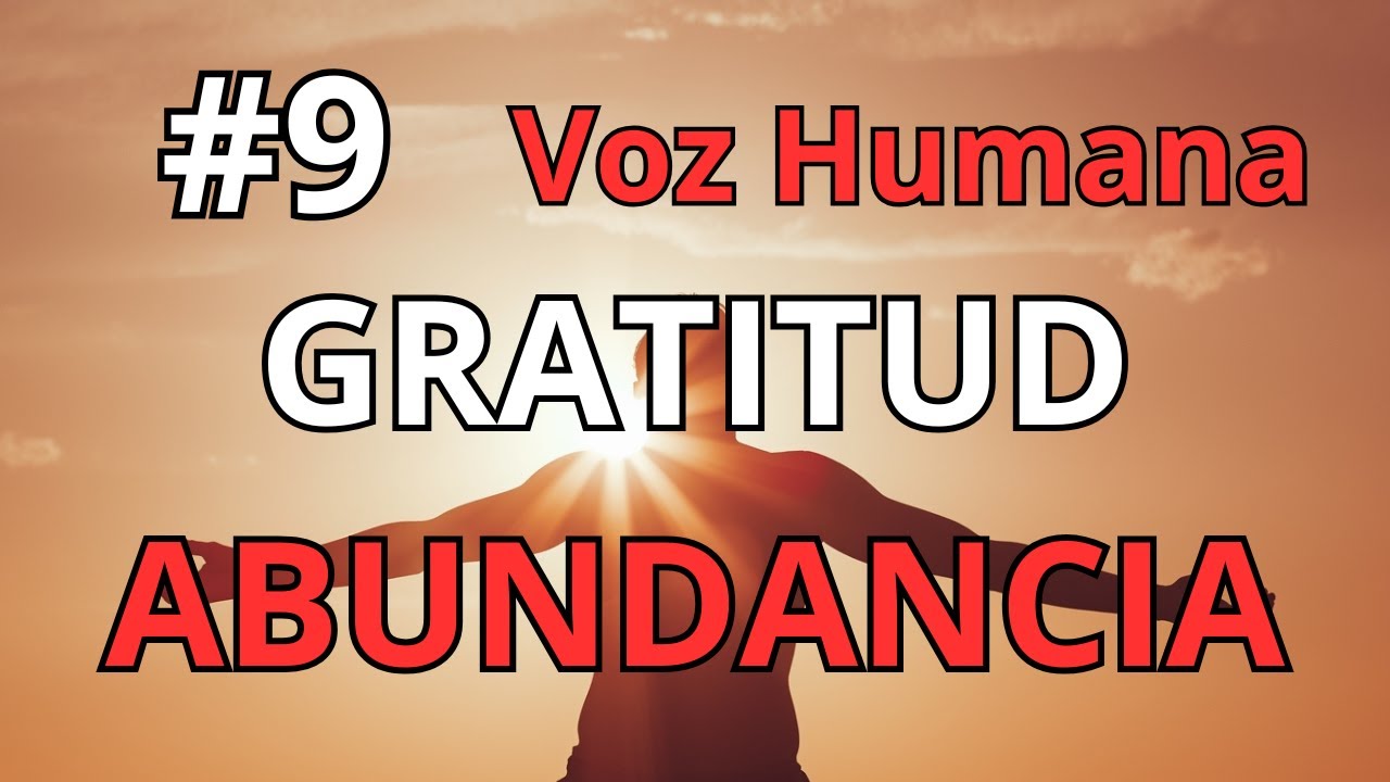 (13 Min) Ejercicio de GRATITUD que TRANSFORMA tu VIDA | Gratitud por el ...