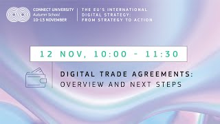 Digital Trade Agreements: overview and next steps | CONNECT University @DigitalEU