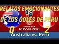 (Relatos Emocionantes) con los 2 goles de P3RU  Ante 4USTR4L14