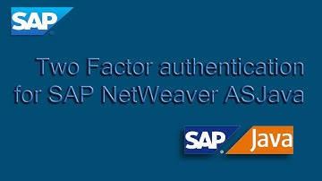 Two Factor authentication for SAP NetWeaver AS Java