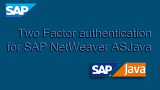 Two Factor authentication for SAP NetWeaver AS Java