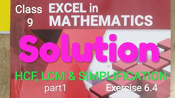 HCF, LCM & Simplification Solution of vedanta EXCEL in MATHEMATICS l Grade 9 l Part 1