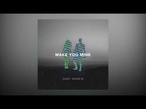 SAINT WKND - Make You Mine Feat. Boy Matthews (KC Lights Remix) [Cover Art] [Ultra Music]