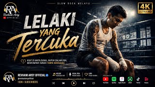 LELAKI YANG TERLUKA | Slow Rock Melayu Paling Menyentuh 2026 | Lagu Sedih Bikin Nangis- Revhani Arsy