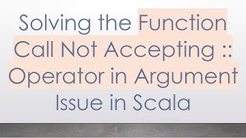 Solving the Function Call Not Accepting :: Operator in Argument Issue in Scala
