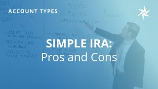 SIMPLE IRA Pros and Cons