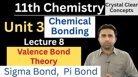 Valence Bond Theory | 11th class chemistry chapter 3 Chemical Bonding | Qais Ali Khan