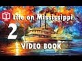 Life on the Mississippi By Mark Twain [Part 2/5] VideoBook