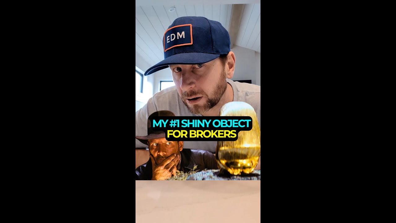 My #1 Shiny Object for Brokers