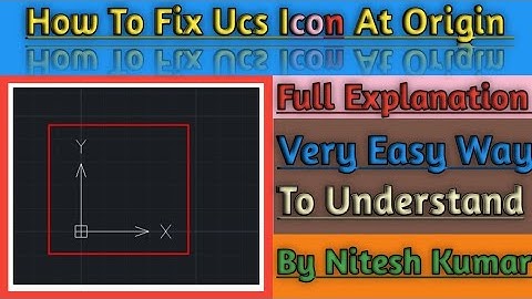 How to fix the ucs icon at origin || Fix ucs icon