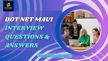 DOT NET MAUI Interview Questions And Answers || Codzskill