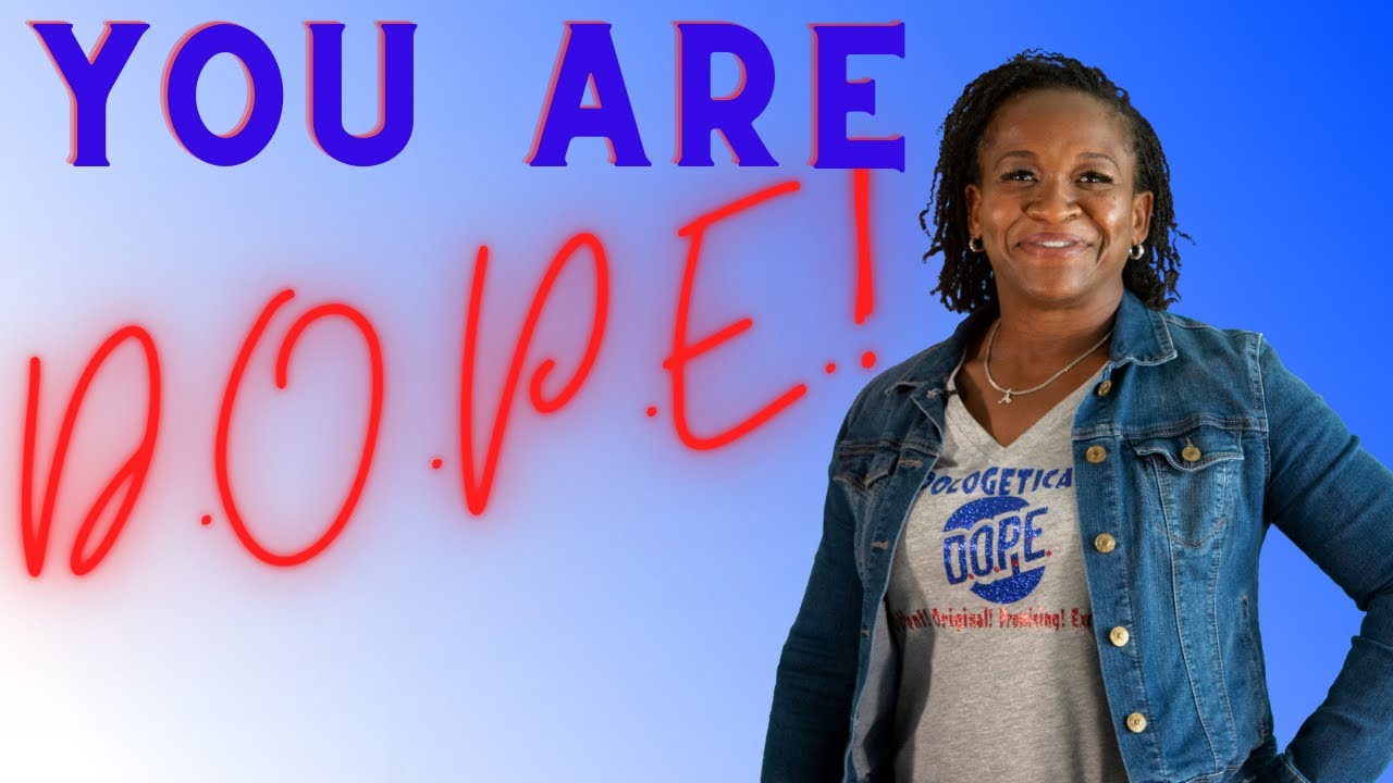 You Are D O P E YouTube you-are-d-o-p-e-youtube