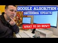 Google&#39;s December Algorithm Core Update Hit Hard -  My Plans going Forward &amp; What You Should Do Now