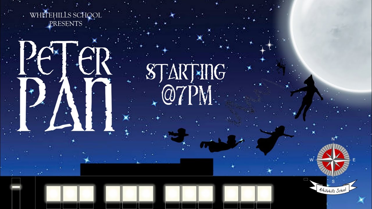 // WHITEHILLS SCHOOL // 'Peter Pan: The Musical' (2021)