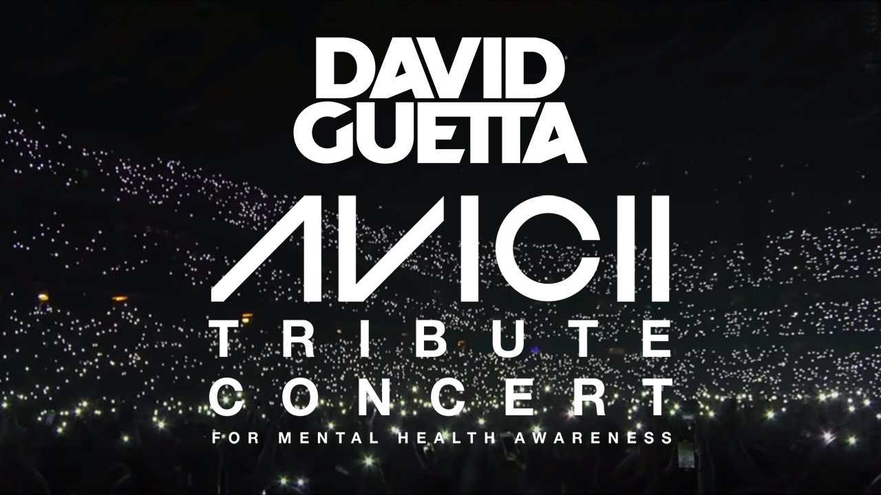 David Guetta Avicii Tribute Concert Youtube