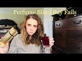 PERFUME BLIND BUY FAILS