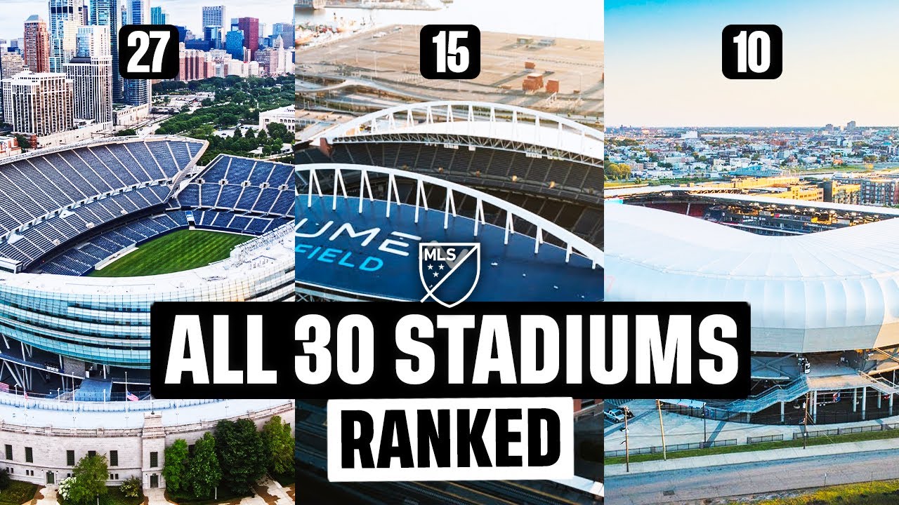 ALL 30 MLS Stadiums RANKED From Worst to Best