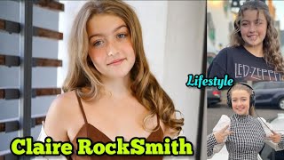 Claire RockSmith Lifestyle, Boyfriend, Religion, Education, Age, Height, Weight, Hobbies, Net Worth Net Worth