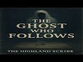 THE GHOST WHO FOLLOWS