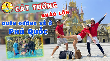 Cát Tường NHÀO LỘN QUÊN ĐƯỜNG VỀ Phú Quốc | Ngao Du Sơn Thuỷ | MC Diễn viên Nguyễn Trí Cát Tường