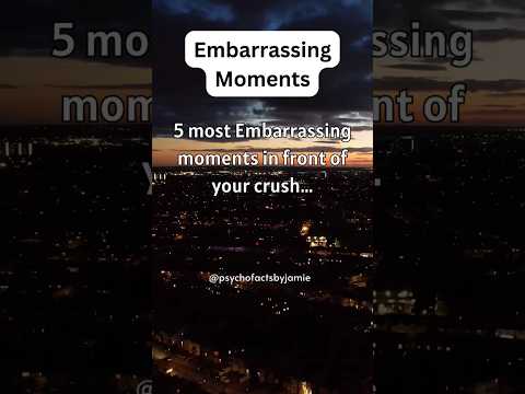 Most Embarrassing Moments