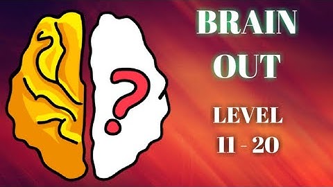 Brain Out Level 11 12 13 14 15 16 17 18 19 20 Walkthrough or Solution | GamePlay