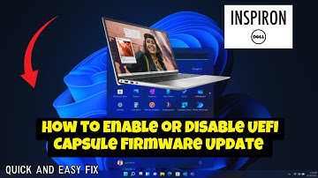 How to Enable or Disable UEFI Capsule Firmware Update Dell Inspiron (2025)