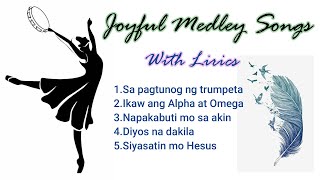 Joyful Medley Songs | With Lyrics #joyfulsongs #medleysongs #christianmusic #praiseandworship